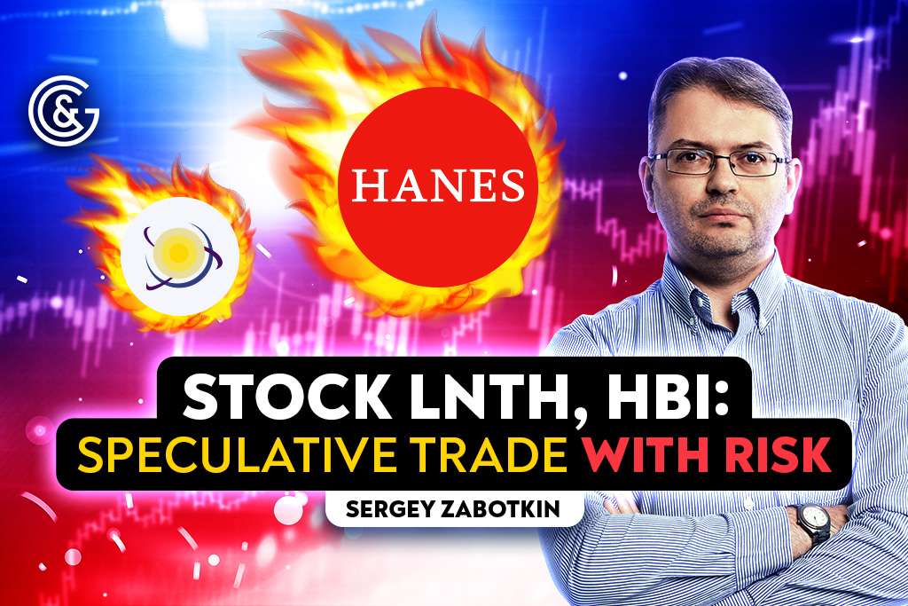 Stock LNTH, HBI: Speculative Trade with RISK